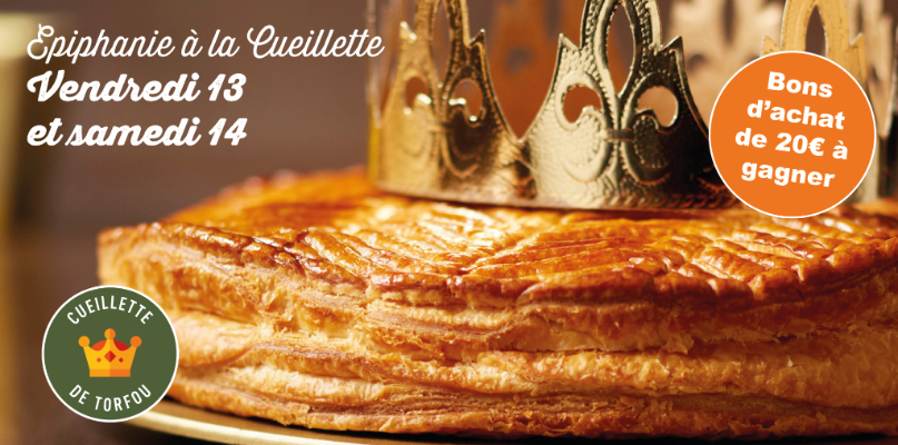 Épiphanie à la Cueillette ! epiphanie
